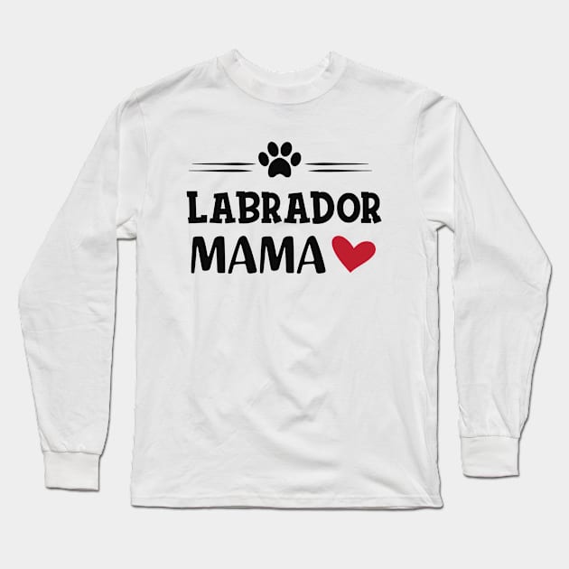 Labrador Mama Long Sleeve T-Shirt by KC Happy Shop